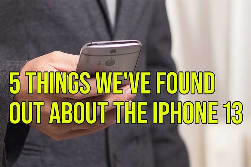 5 thing about iPhone 13